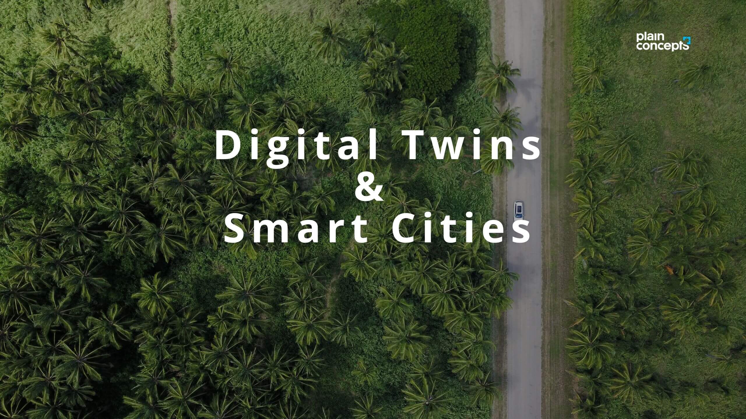 Why are Digital Twins essential for Smart Cities?Plain Concepts